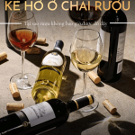 Chai Rượu Không Bao Giờ Được Đổ Đầy?