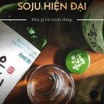 Soju hiện đại khác gì truyền thống