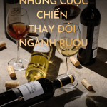 Cuộc Chiến Thay Đổi Lịch Sử Rượu